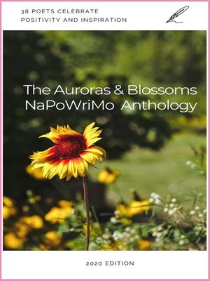 cover image of The Auroras & Blossoms NaPoWriMo Anthology